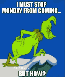 Grinch stop monday.gif